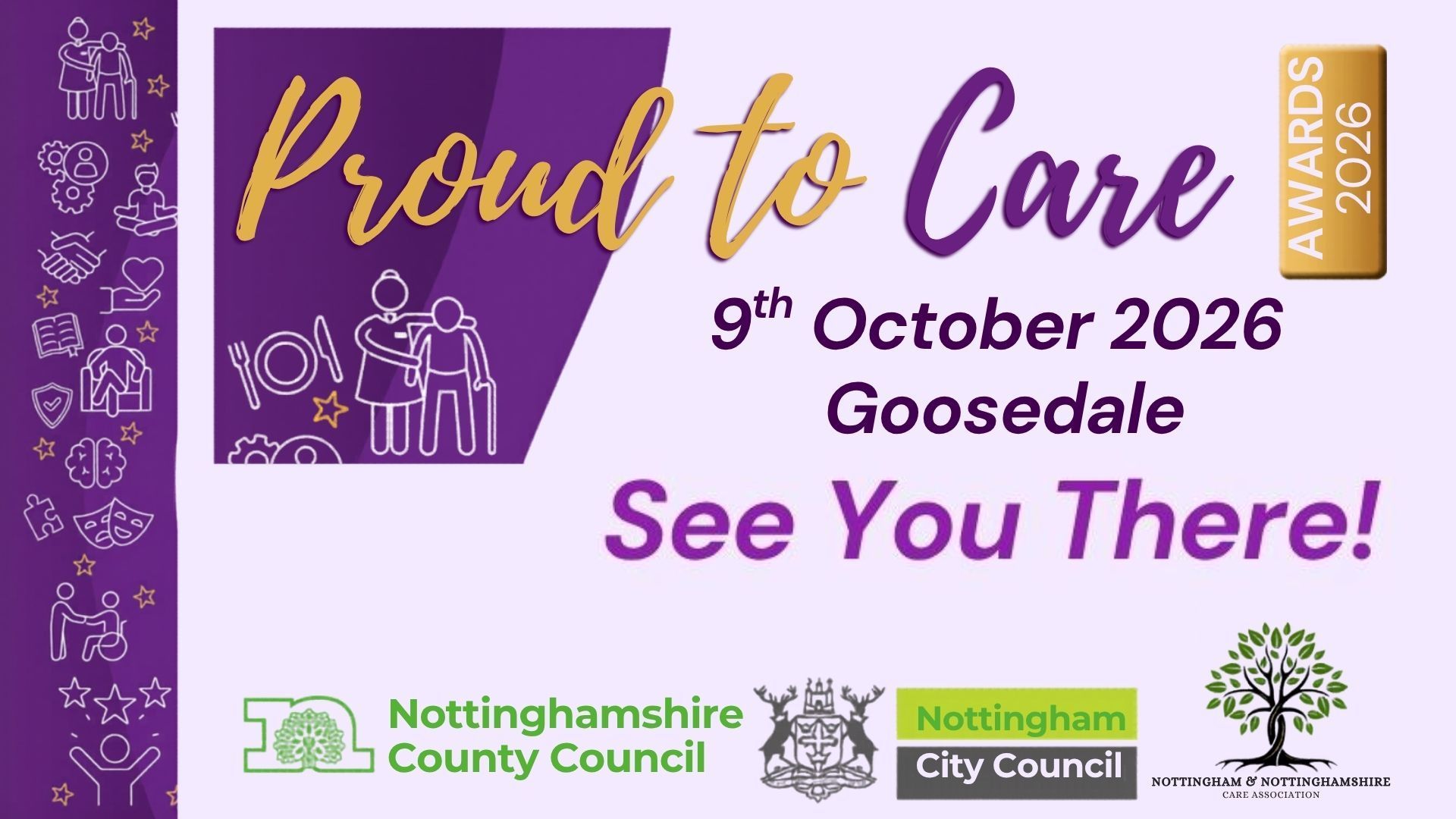Proud to Care Awards 2026 — 9 October 2026 at Goosedale. See you there!